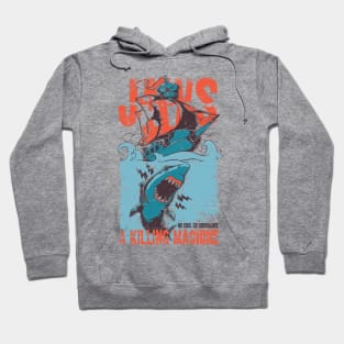 JAWS - A KILLING MACHINE Hoodie